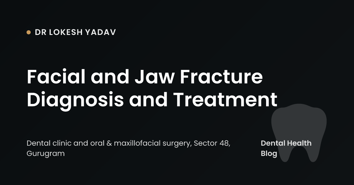 Facial and Jaw Fracture Diagnosis and Treatment